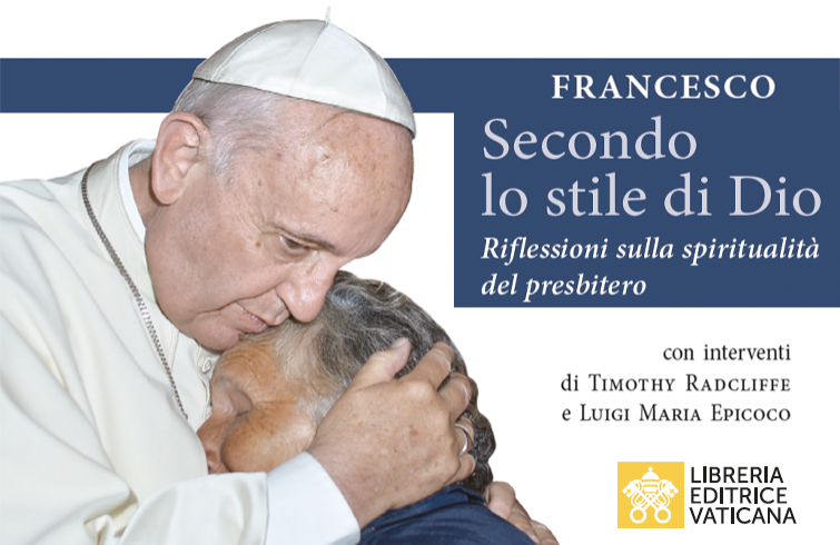 Uscita del volume "Secondo lo stile di Dio", Il prete oggi secondo Papa Francesco